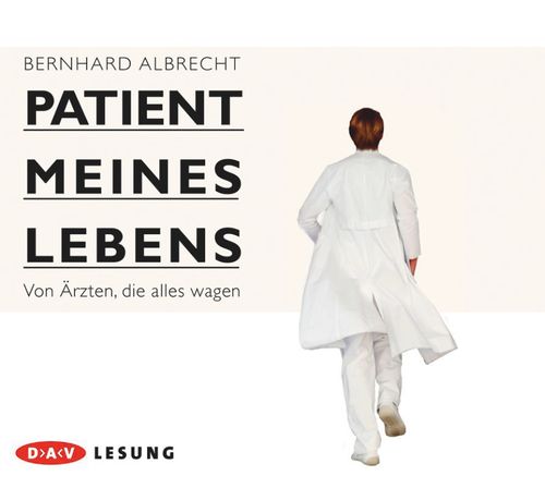 Cover des Buches Patient meines Lebens – Von Ärzten, die alles wagen von 