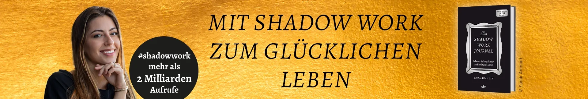 Buch Das Shadow Work Journal, Bild der Autorin Keila Shaheen und Text Mit Shadow Work zum glücklichen Leben.