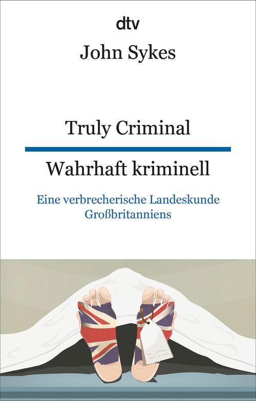 Cover des Buches Truly Criminal Wahrhaft kriminell von John Sykes
