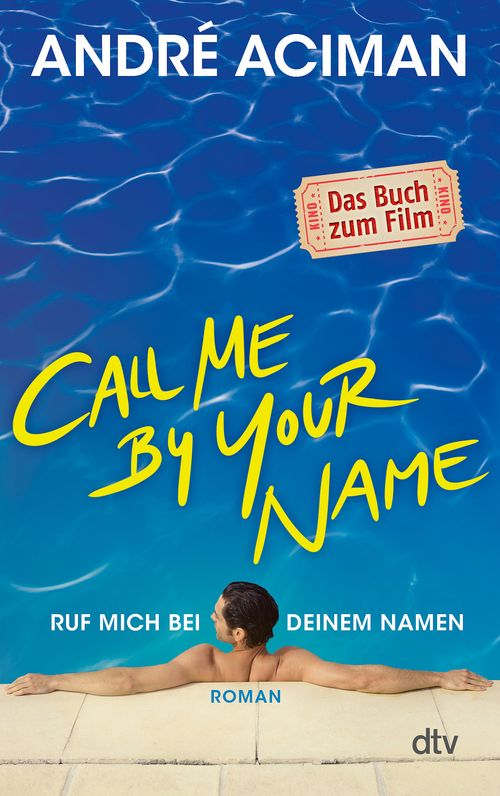 Cover des Buches Call Me by Your Name Ruf mich bei deinem Namen von André Aciman