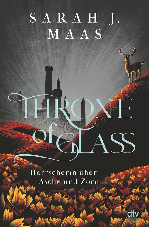 Cover des Buches Throne of Glass – Herrscherin über Asche und Zorn von Sarah J. Maas