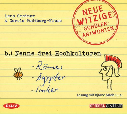 Cover des Buches »Nenne drei Hochkulturen: Römer, Ägypter, Imker«. Neue witzige Schülerantworten und Lehrergeschichten von 