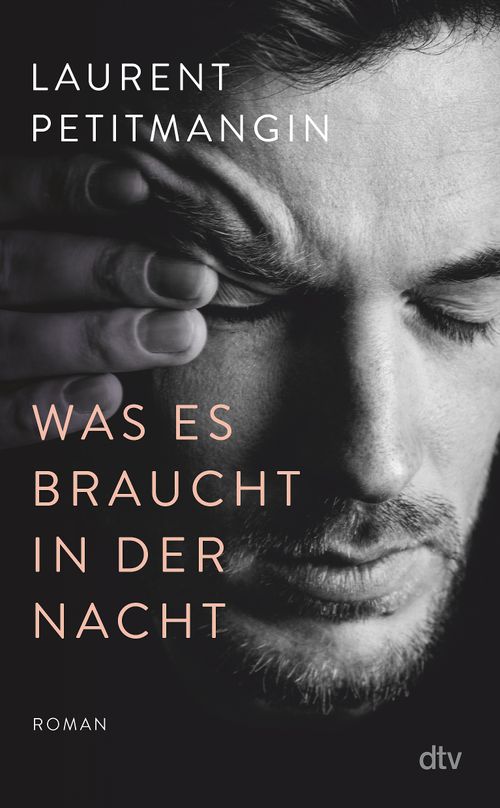 Cover des Buches Was es braucht in der Nacht von Laurent Petitmangin