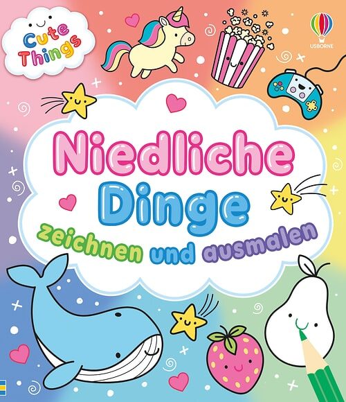 Cover des Buches Cute Things - Niedliche Dinge zeichnen und ausmalen von Kate Nolan