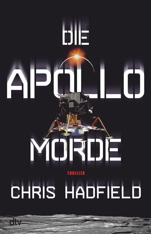 Cover des Buches Die Apollo-Morde von Chris Hadfield