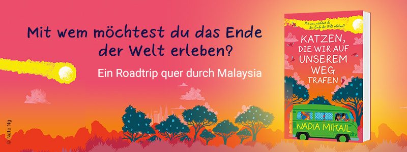 Mit wem möchtest du das Ende der Welt erleben? Katzen die wir auf unserem Weg trafen von Nadia Mikail.