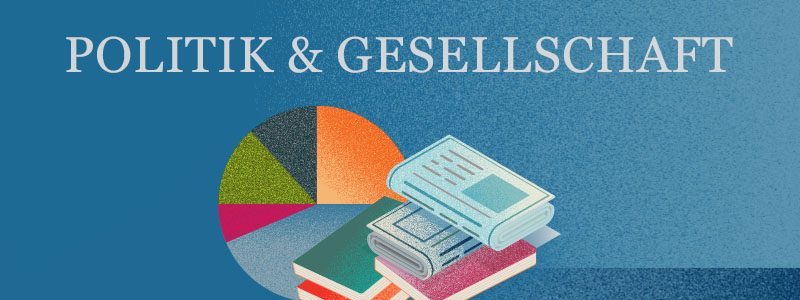 Politik und Gesellschaft