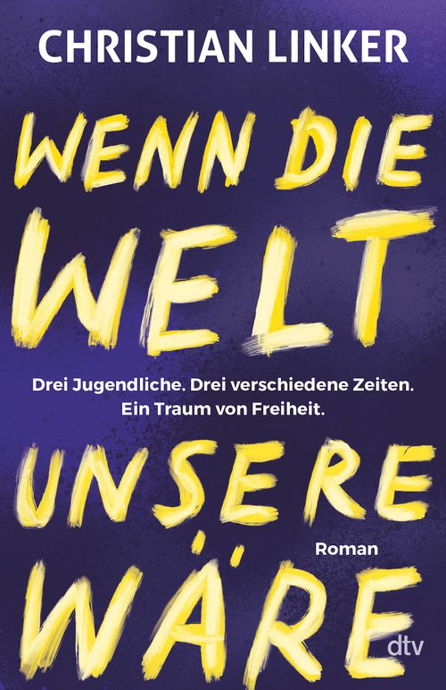 Cover des Buches Wenn die Welt unsere wäre von Christian Linker