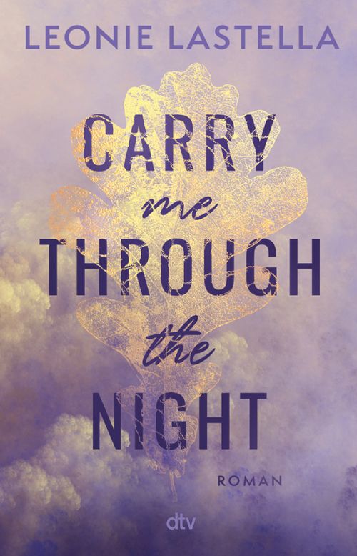 Cover des Buches Carry me through the night von Leonie Lastella