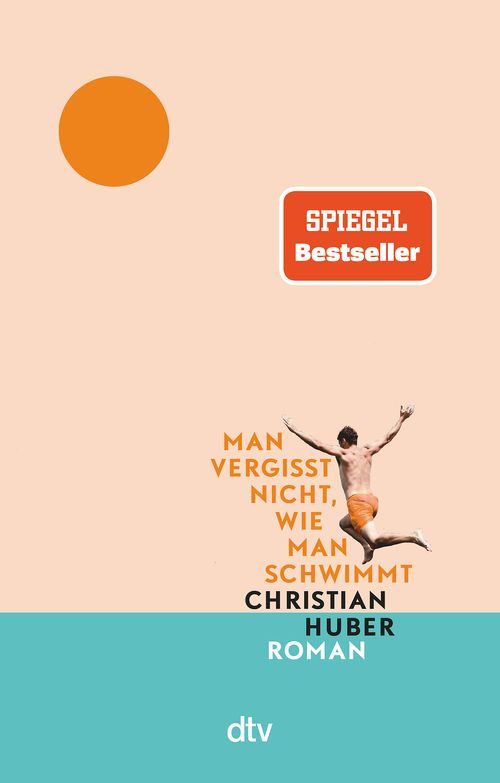 Cover des Buches Man vergisst nicht, wie man schwimmt von Christian Huber