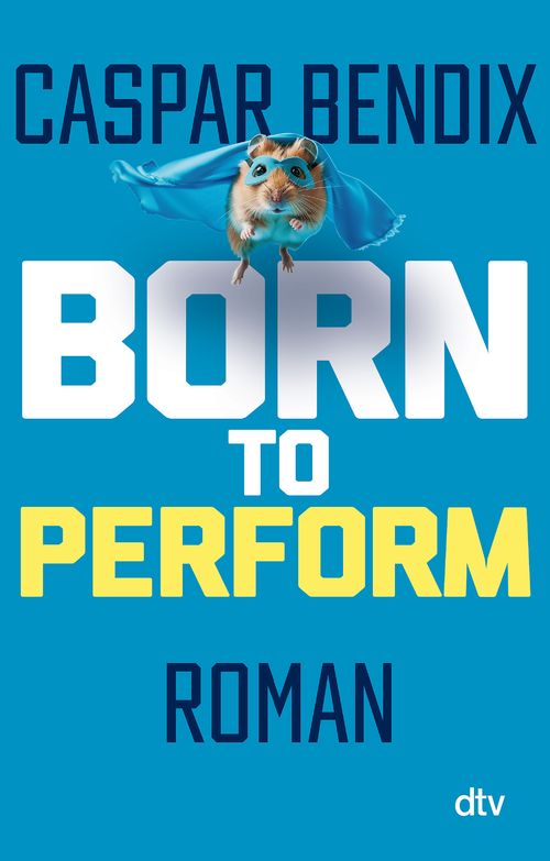 Cover des Buches Born to perform – Sei das Rad, nicht der Hamster von 