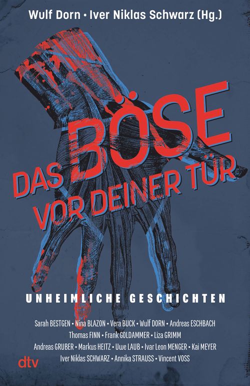 Cover des Buches Das Böse vor deiner Tür von Frank Goldammer, Sarah Bestgen, Ivar Leon Menger, Uwe Laub, Liza Grimm, Andreas Gruber, Vincent Voss, Andreas Eschbach, Wulf Dorn, Thomas Finn, Kai Meyer, Iver Niklas Schwarz, Nina Blazon, Markus Heitz, Vera Buck, Annika Strauss