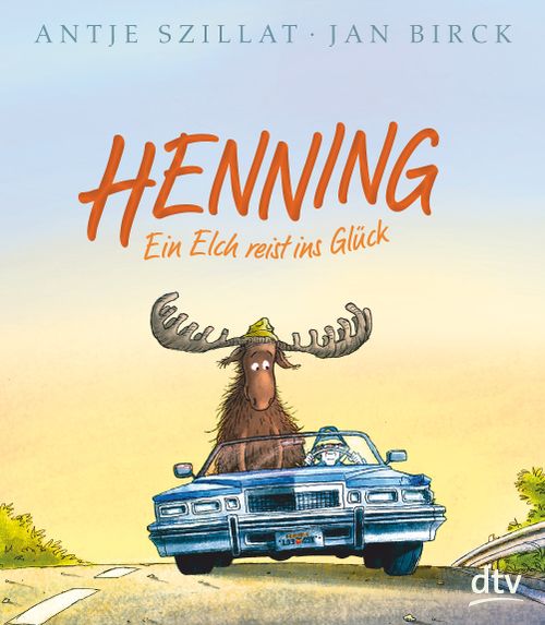 Cover des Buches Henning – Ein Elch reist ins Glück von 
