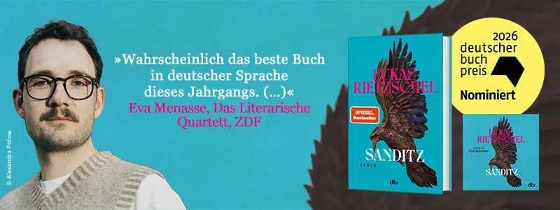 Banner zum Buch "Sanditz" von Lukas Rietzschel, nominiert für den Deutschen Buchpreis 2026