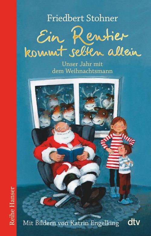 Cover des Buches Ein Rentier kommt selten allein Unser Jahr mit dem Weihnachtsmann von Friedbert Stohner