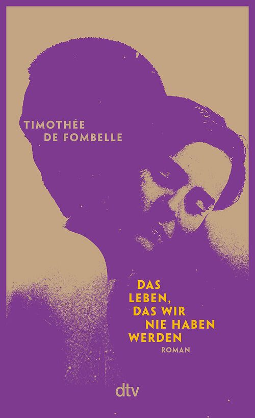 Cover des Buches Das Leben, das wir nie haben werden von Timothée de Fombelle
