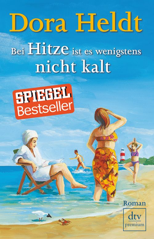 Cover des Buches Bei Hitze ist es wenigstens nicht kalt von Dora Heldt