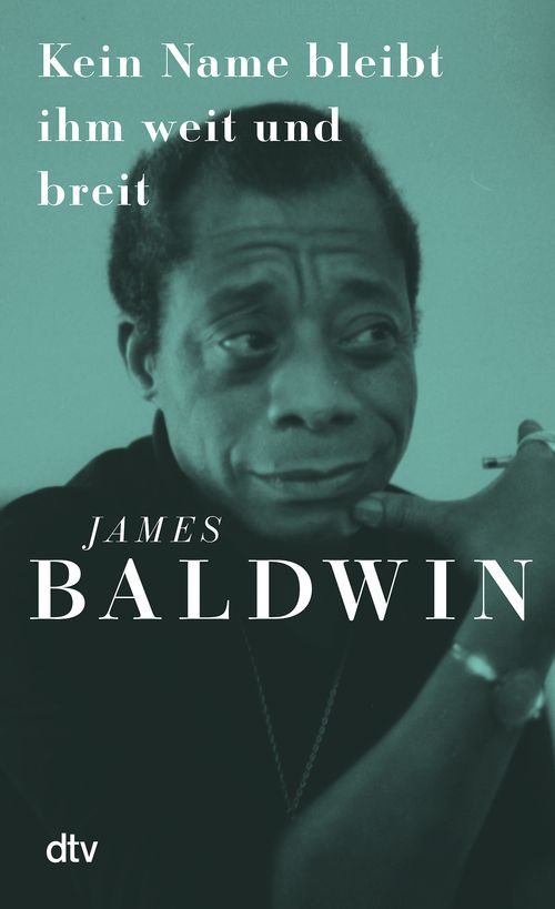 Cover des Buches Kein Name bleibt ihm weit und breit von Ijoma Mangold, James Baldwin