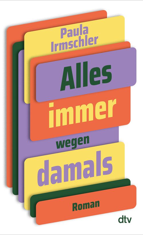Cover des Buches Alles immer wegen damals von Paula Irmschler