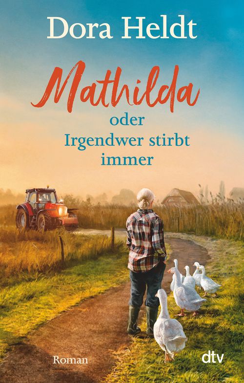 Cover des Buches Mathilda oder Irgendwer stirbt immer von Dora Heldt