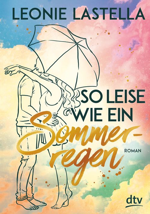 Cover des Buches So leise wie ein Sommerregen von Leonie Lastella