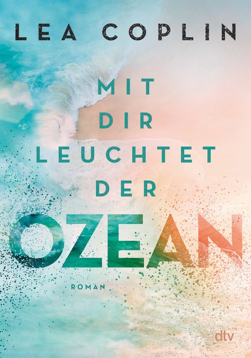 Cover des Buches Mit dir leuchtet der Ozean von Lea Coplin