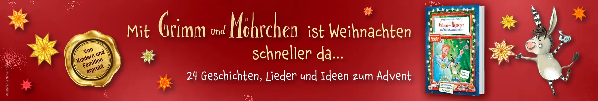 Mit Grimm und Möhrchen ist Weihnachten schneller da - 24 Geschichten, Lieder und Ideen zum Advent