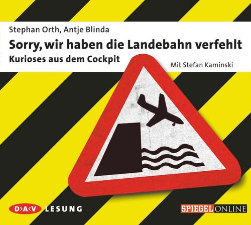 Cover des Buches Sorry, wir haben die Landebahn verfehlt – Kurioses aus dem Cockpit von 