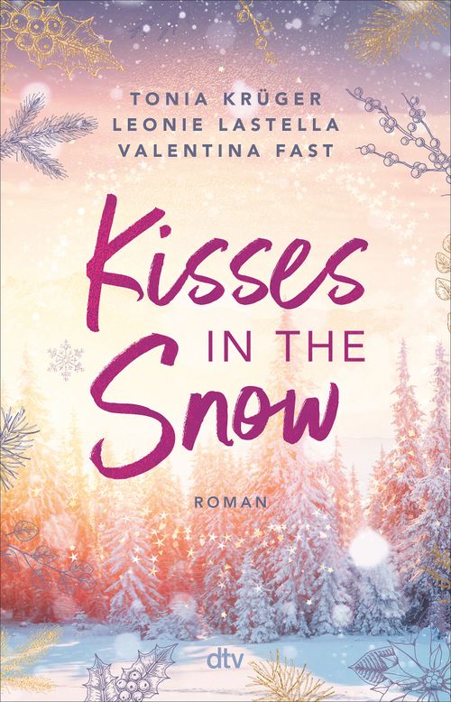 Cover des Buches Kisses in the Snow von Leonie Lastella, Valentina Fast, Tonia Krüger