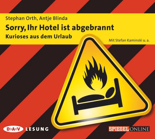 Cover des Buches Sorry, Ihr Hotel ist abgebrannt – Kurioses aus dem Urlaub von 