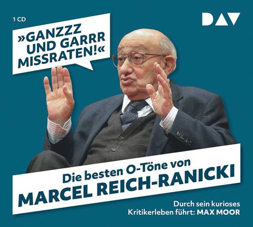 Cover des Buches »Ganzzz und garrr missraten!« Die besten O-Töne von Marcel Reich-Ranicki von 
