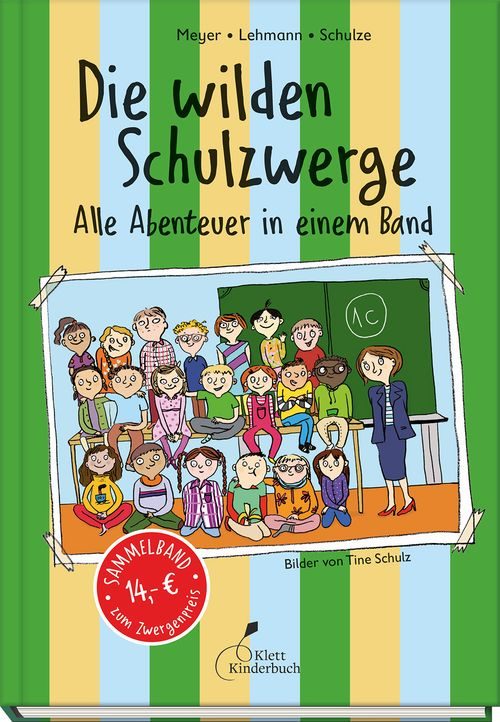 Cover des Buches Die wilden Schulzwerge - Alle Abenteuer in einem Band von  Meyer,Lehmann,Schulze