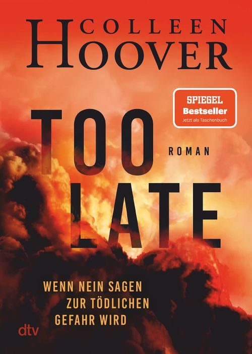 Cover des Buches Too Late – Wenn Nein sagen zur tödlichen Gefahr wird von Colleen Hoover
