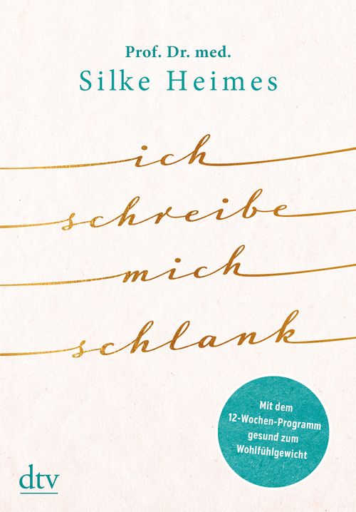 Cover des Buches Ich schreibe mich schlank von Prof. Dr. med. Silke Heimes
