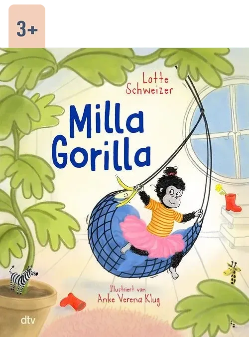 Cover des Buches Milla Gorilla von Lotte Schweizer mit Altersangabe 3+