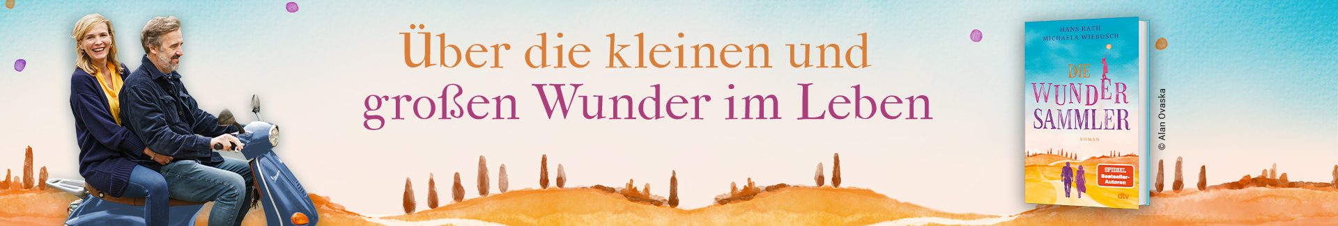 Buch Die Wundersammler, Foto der Autoren Hans Rath und Michaela Wiebusch auf einem Roller und Text Über die kleinen und großen Wunder im Leben