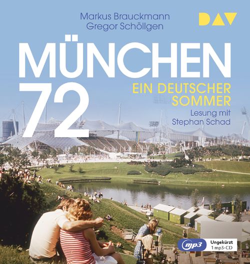 Cover des Buches München 72. Ein deutscher Sommer von Markus Brauckmann, Gregor Schöllgen