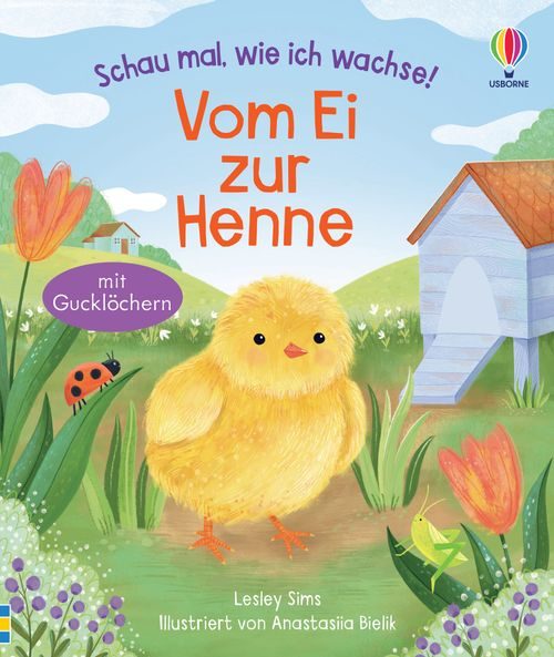 Cover des Buches Schau mal, wie ich wachse! Vom Ei zur Henne von 