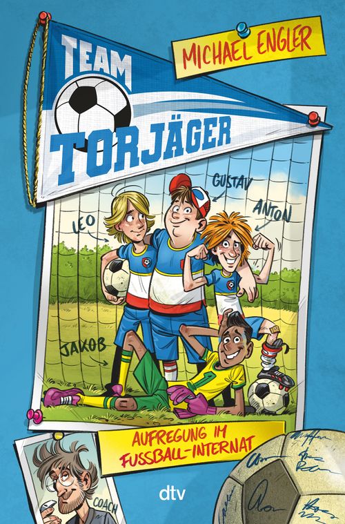 Cover des Buches Team Torjäger – Aufregung im Fußballinternat von Michael Engler