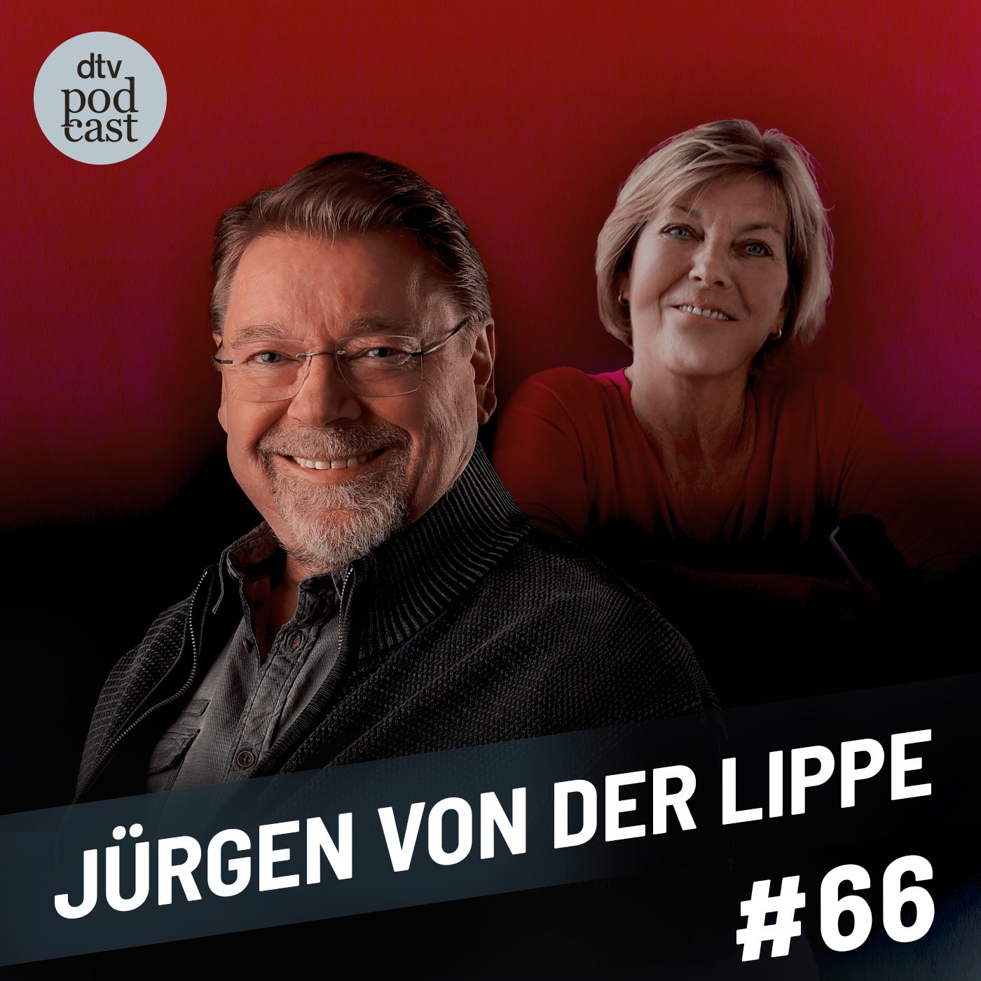 Podcastfolge 66 Dora Heldt trifft mit Jürgen von der Lippe