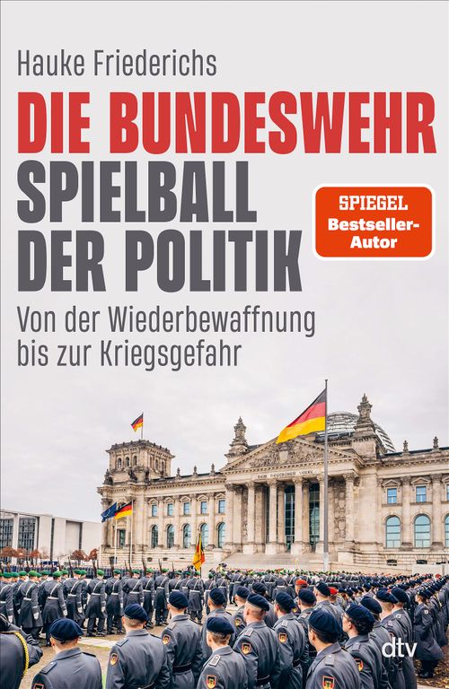 Cover des Buches Die Bundeswehr – Spielball der Politik von Hauke Friederichs