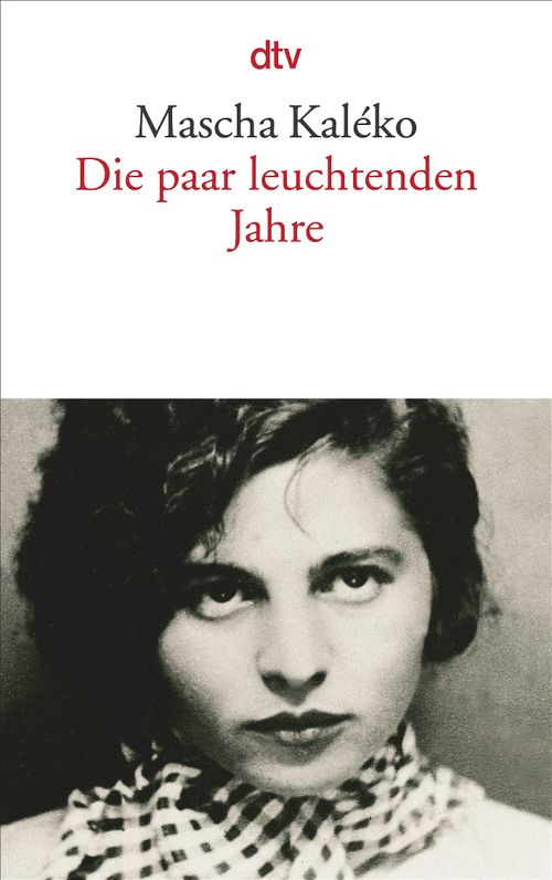 Cover des Buches Die paar leuchtenden Jahre von Gisela Zoch-Westphal, Mascha Kaléko