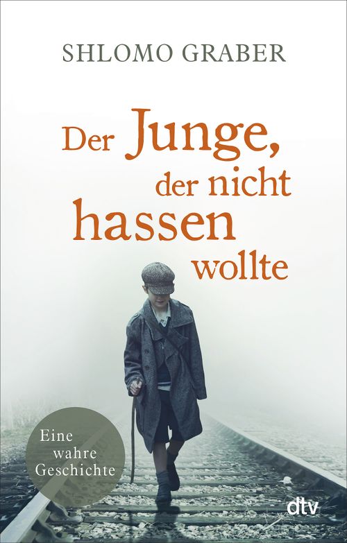 Cover des Buches Der Junge, der nicht hassen wollte von Shlomo Graber