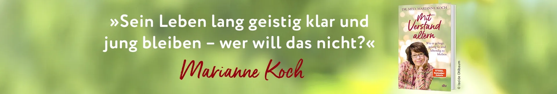 Buch Mit Verstand altern, Bild der Autorin Marianne Koch und Text Sein Leben lang geistig klar und jung bleiben, wer will das nicht?
