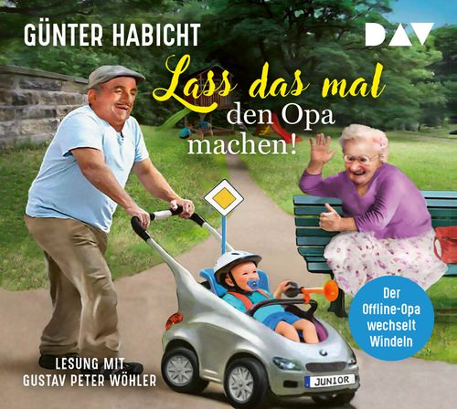 Cover des Buches Lass das mal den Opa machen! Der Offline-Opa wechselt Windeln von 