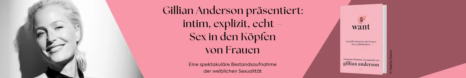 Buch Want, Foto der Autorin Gillian Anderson und Text Gillian Anderson präsentiert intim, explizit und echt Sex in den Köpfen von Frauen.