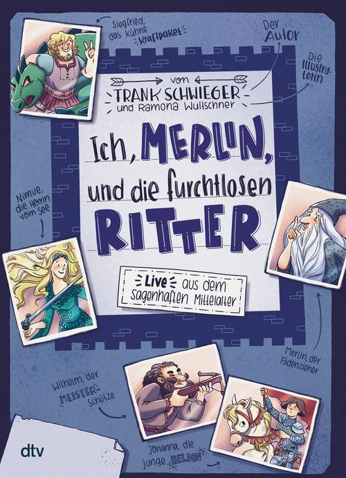 Cover des Buches Ich, Merlin, und die furchtlosen Ritter – Live aus dem sagenhaften Mittelalter von Frank Schwieger