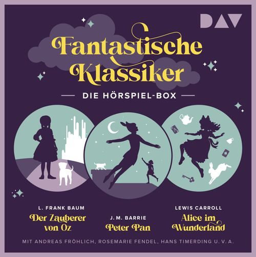 Cover des Buches Fantastische Klassiker – Die Hörspiel-Box. Der Zauberer von Oz, Peter Pan, Alice im Wunderland von 