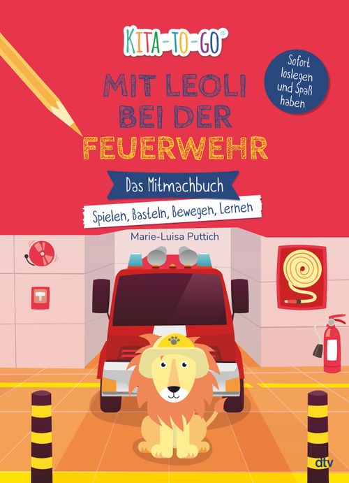 Cover des Buches Kita-to-Go: Mit Leoli bei der Feuerwehr – Das Mitmachbuch – Spielen, Basteln, Bewegen, Lernen von Marie-Luisa Puttich