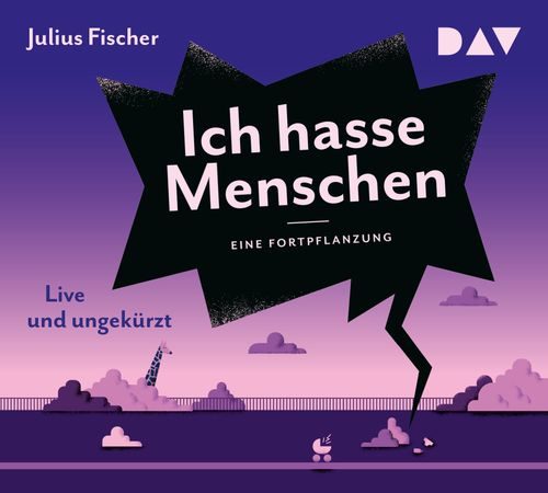 Cover des Buches Ich hasse Menschen 3. Eine Fortpflanzung von Julius Fischer